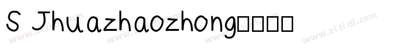 S Jhuazhaozhong字体转换